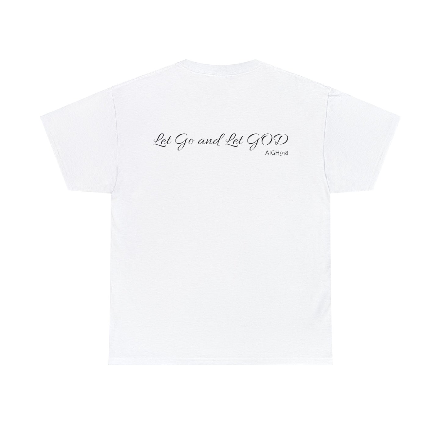 Let Go and Let GOD - Unisex Heavy Cotton Tee (Back Script)