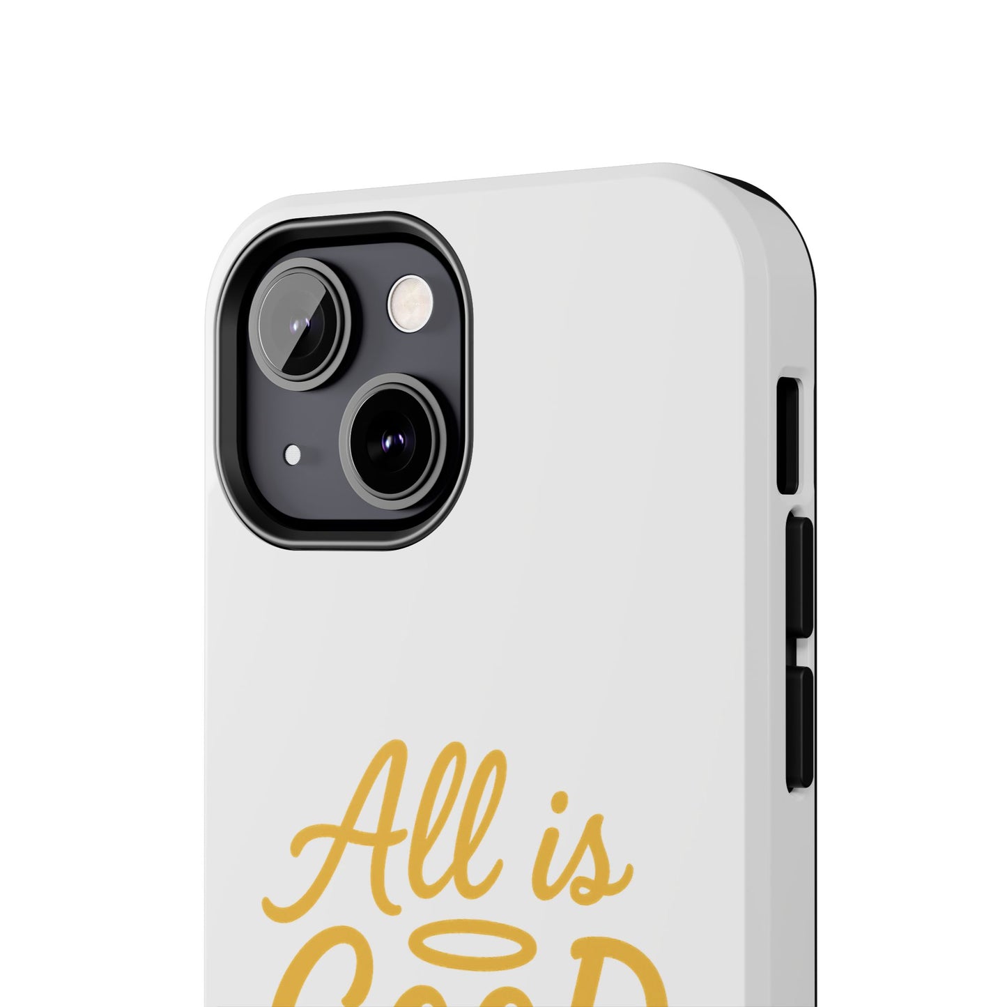 ALL is GOOD Here (Android+iPhone) Tough Phone Case
