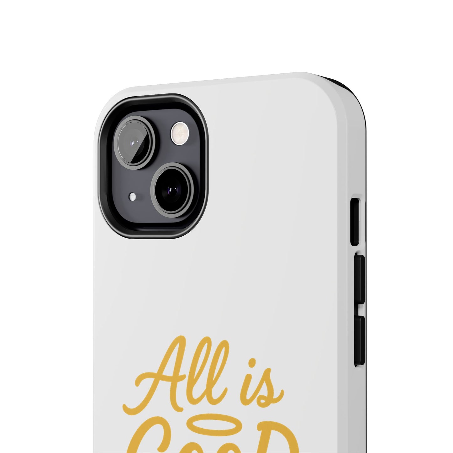 ALL is GOOD Here (Android+iPhone) Tough Phone Case