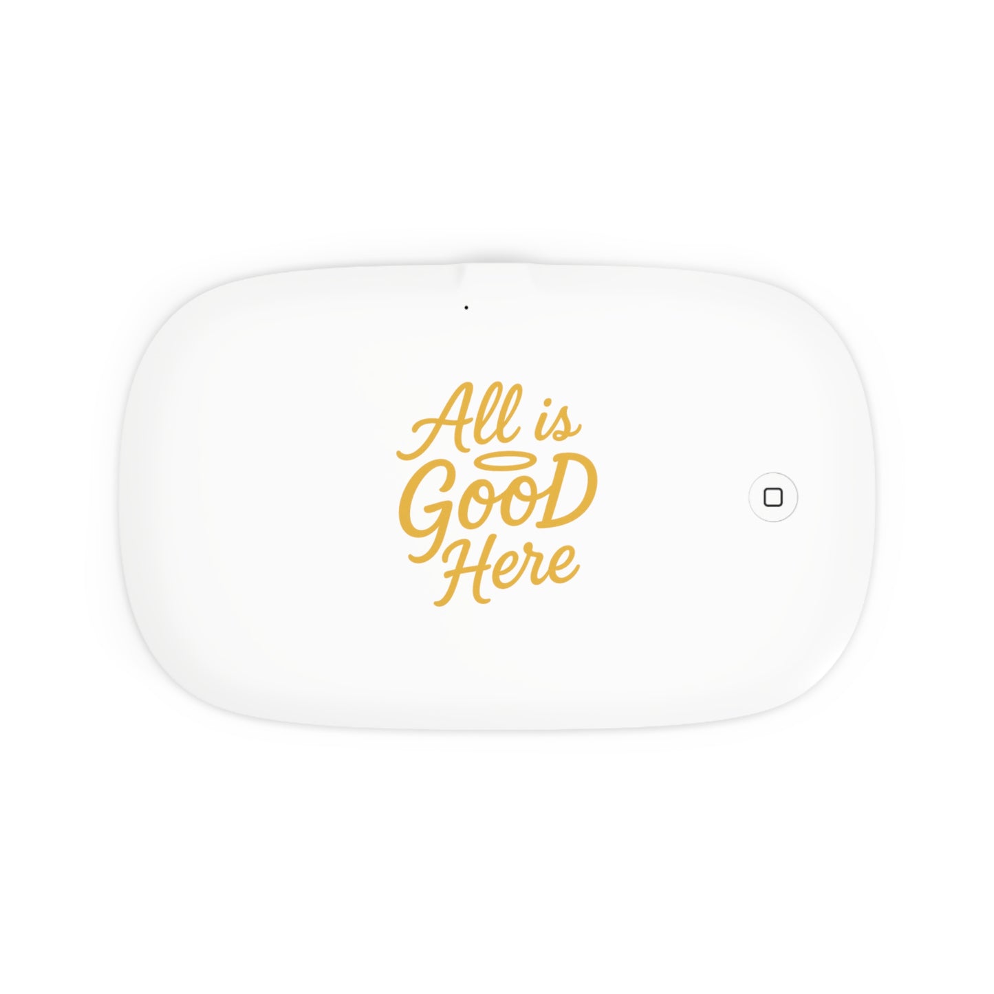 UV Phone Sanitizer & Wireless Charger - "All is Good Here"