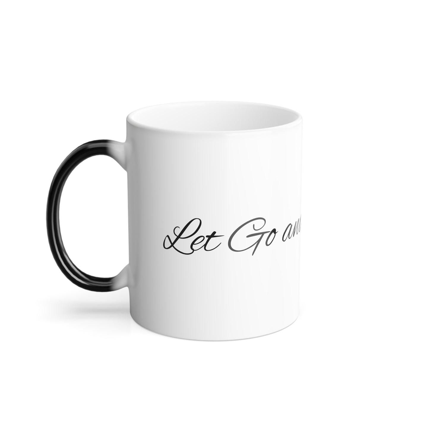 Let Go and Let GOD - Color Morphing Mug, 11oz