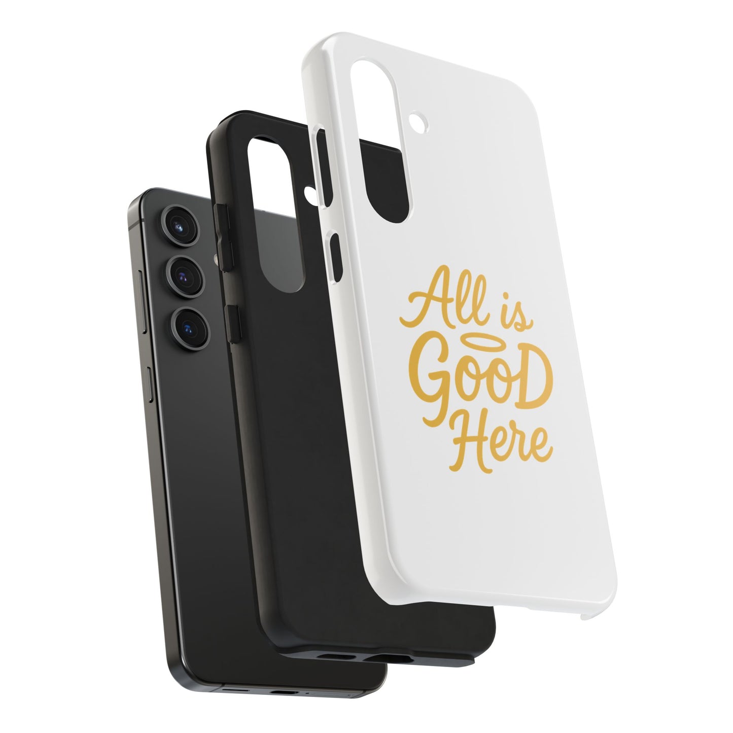 ALL is GOOD Here (Android+iPhone) Tough Phone Case