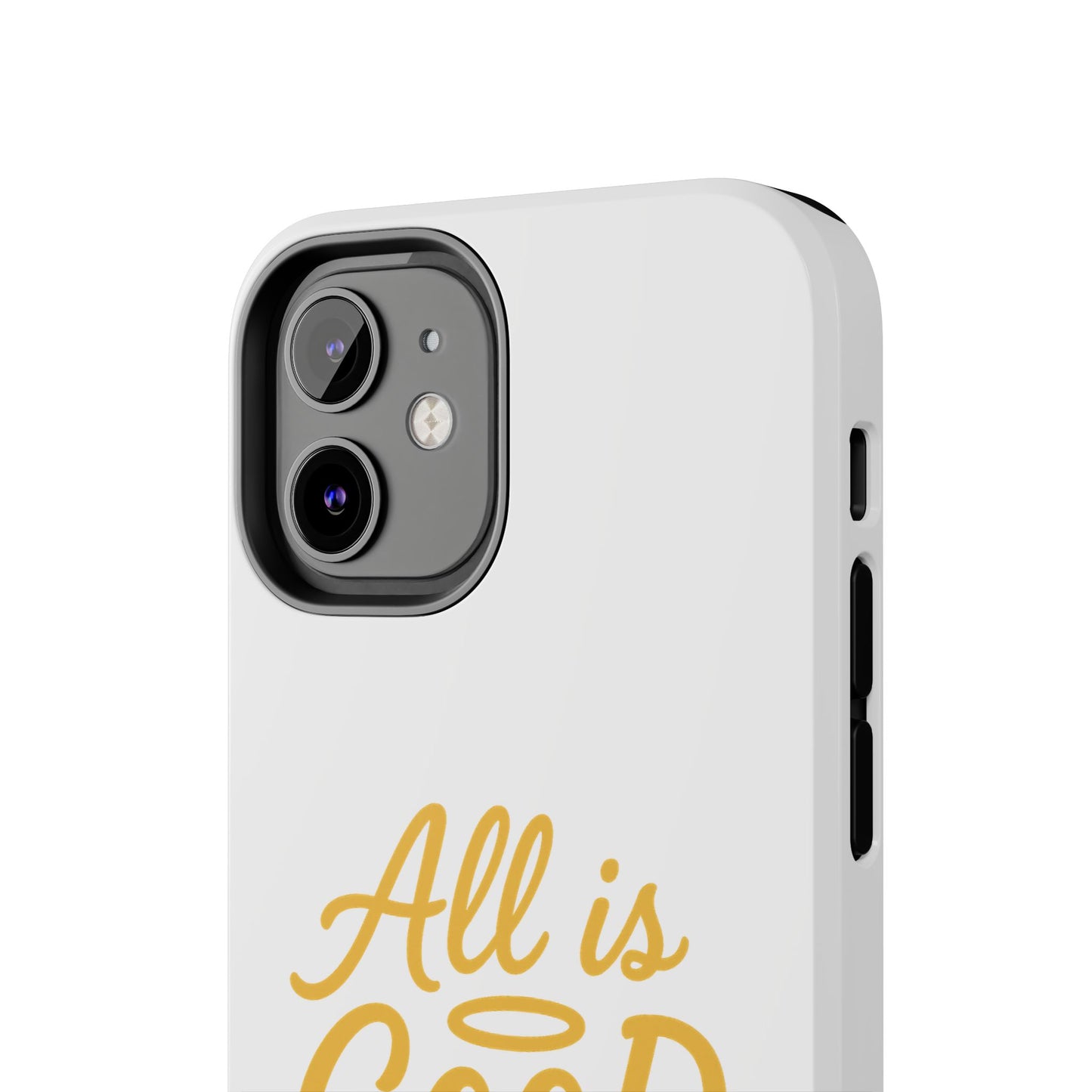 ALL is GOOD Here (Android+iPhone) Tough Phone Case