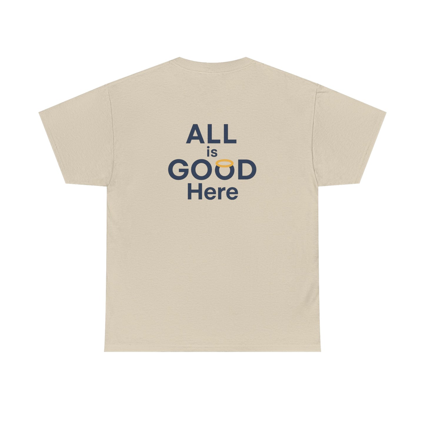 All is GOOD Here Unisex Heavy Cotton Tee