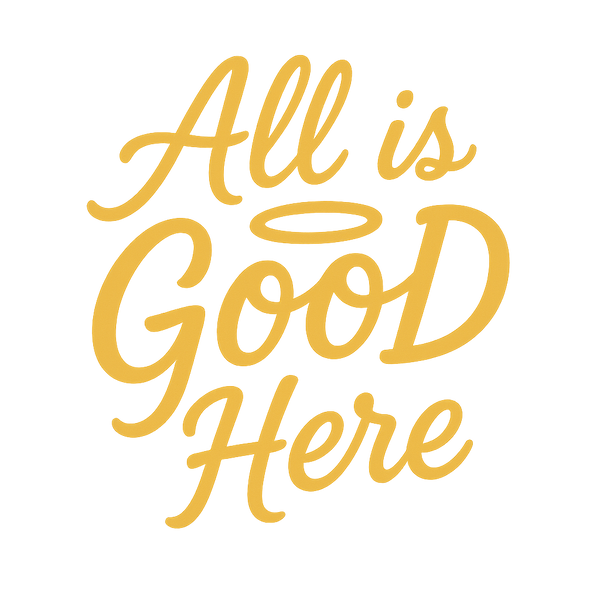All Collections Sign ALL Collections – ALL is GOOD Here